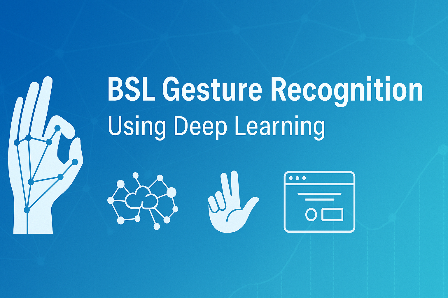 BSL Gesture Recognition Using Deep Learning